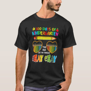 Camiseta 100 Dias De Jardim De Infância Me Fez Sentir Cray