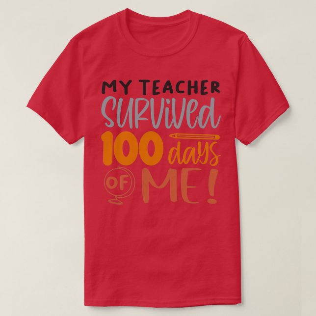 Camiseta 100 dias de mim, meu professor sobreviveu a 100 di (Frente do Design)