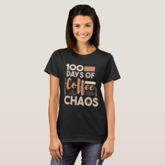 Camiseta 100 Dias De Professora Do Café E Do Caos