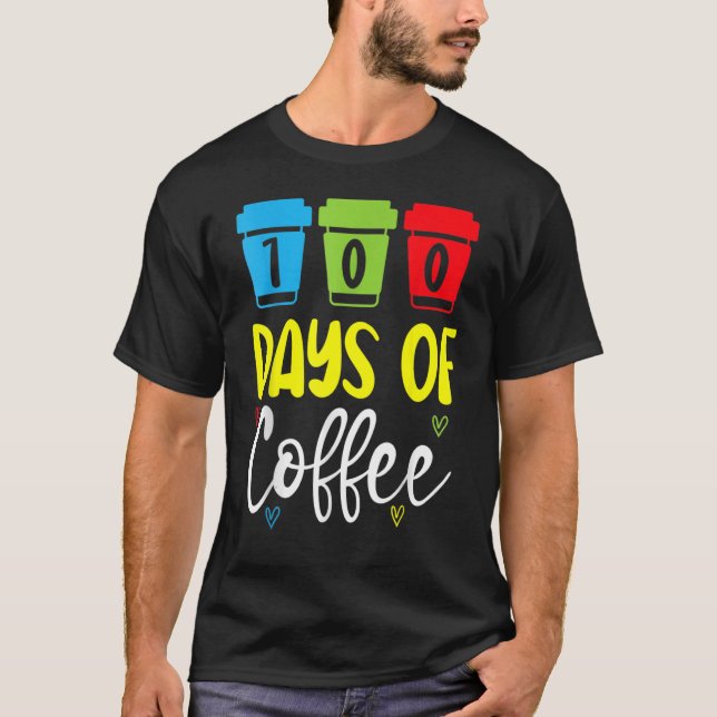 Camiseta 100 Dias De Treinador Em Cafeína Cafeinado (Frente)