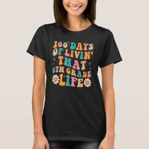 Camiseta 100 Dias De Vida Naquela 6 De 100 Dias De Vida