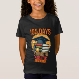 Camiseta 100 dias mais inteligente, mais brilhante e melhor