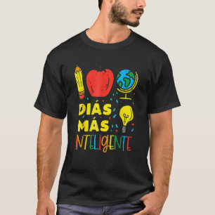 Camiseta 100 Dias Mas Inteligente 100 Dias Espanhol Te