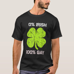 Camiseta 100 Gay irlandeses - Dia das Ruas Engraçadas de Sã