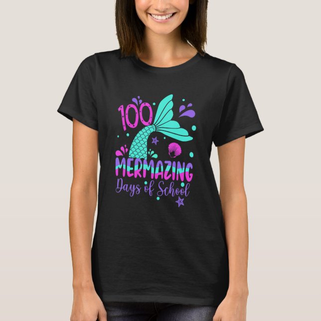 Camiseta 100 Mermazing Days Of School Mermaid 100th Day Gir (Frente)