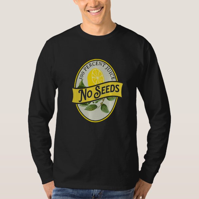 Camiseta 100 Percent Juice No Seeds Lemon Vasectomy Joke Hu (Frente)