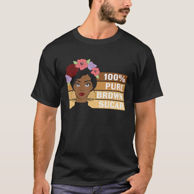Camiseta 100 Pure Brown Sugar Black History Month (Frente)