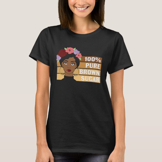 Camiseta 100 Pure Brown Sugar Black History Month (Frente)