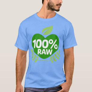 Camiseta 100 Raw Organic Plant Based Diet Vegetarians 