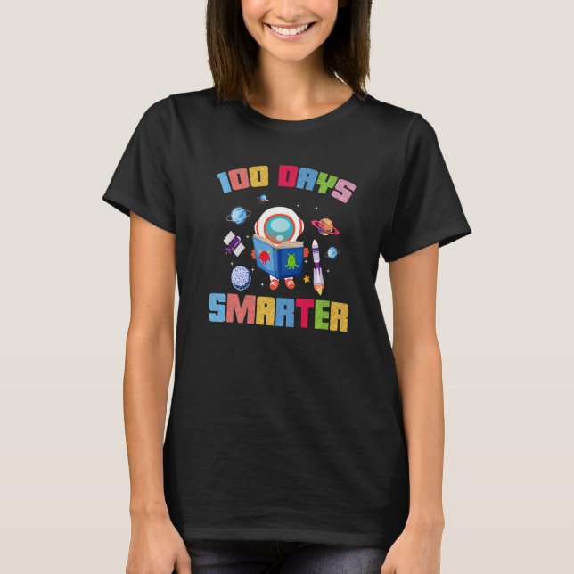 Camiseta 100th Day Of School 100 Days Smarter Space Astrona (Frente)