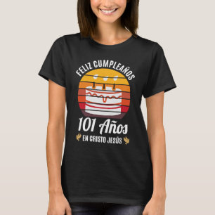 Camiseta 101 Años Cumpleaños En Cristo Jesús espanhol