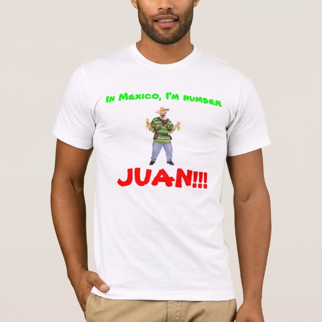 Camiseta 103191_01_Lg, em México, eu sou número, JUAN!!! (Frente)