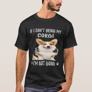 Camiseta 103 Se eu não puder trazer meu Corgi, não vou