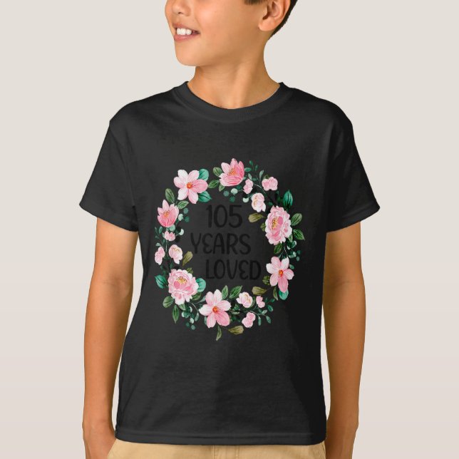 Camiseta 105 Years Loved Women Men 105 Years Old Cool 105th (Frente)
