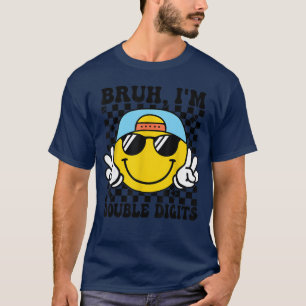 Camiseta 10 Anos de Idade Aniversário Bruh Estou Em Dobro D