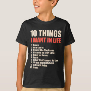 Camiseta 10 Coisas Que Eu Quero Nos Jogos De Vida Legal Des
