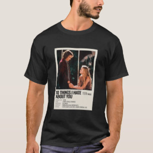 Camiseta 10 Coisas Que Odeio Sobre A poster de filmes