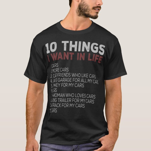 Camiseta 10 Coisas Que Quero Na Minha Vida Carro Mais Carro (Frente)