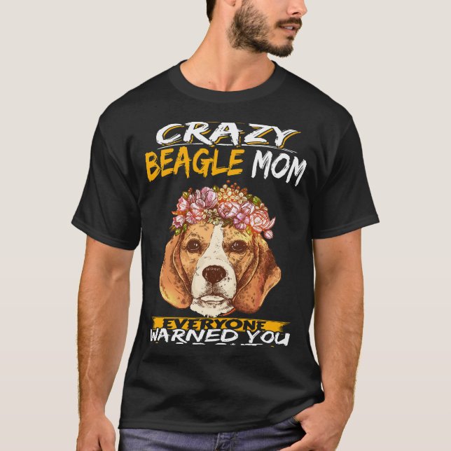 Camiseta 10 Eu sou a louca Beagle Mãe (Frente)