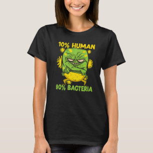 Camiseta 10 Human 90 Bacteria Science Microbiology Scienti
