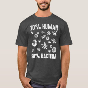 Camiseta 10 Humano 90 Bactérias Presente Divertido de Quími