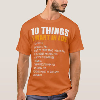 Camiseta 10 Things I Want In Life Guinea Pigs Men Woman Gui