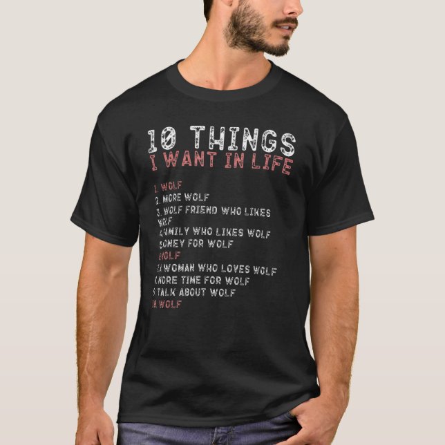 Camiseta 10 Things I Want In My Life  Wolf  Men (Frente)