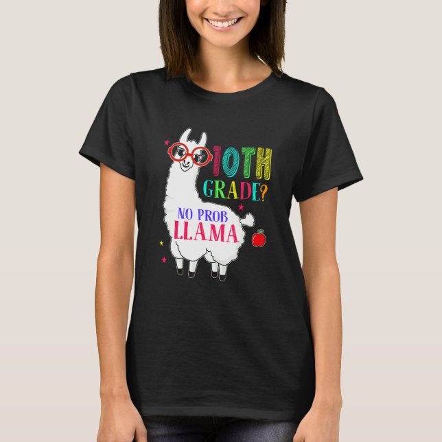Camiseta 10th Grade No Prob Llama Aplaca Ten Grade Teacher  (Frente)