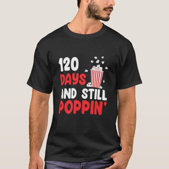 Camiseta 120 Days And Still Poppin' 120th Days of School (Frente)