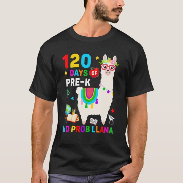 Camiseta 120th Day of School No Prob Llama 120 Days Of Pre- (Frente)