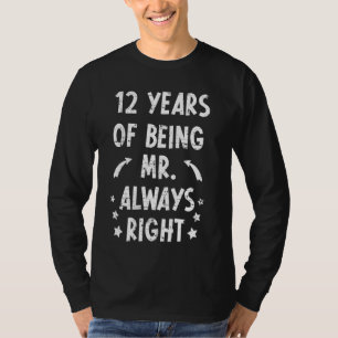 Camiseta 12 Anos Sendo O Sr. Sempre Certo Casado De Anivers