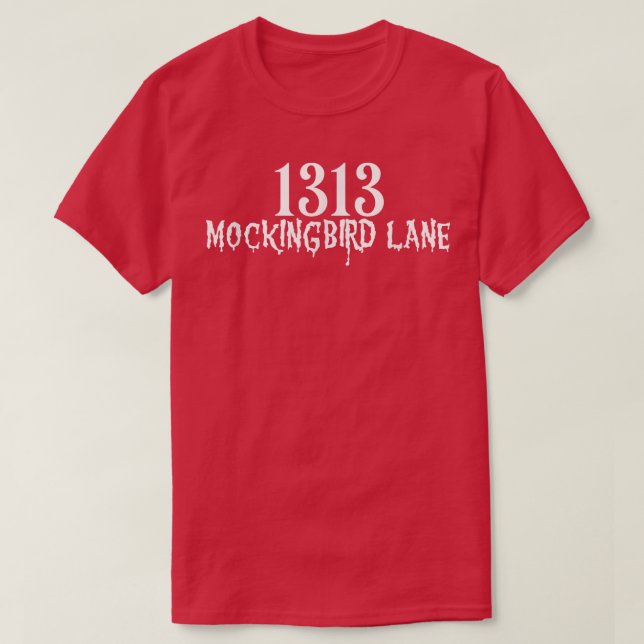 Camiseta 1313 Mockingbird Lane Número 13 (Frente do Design)