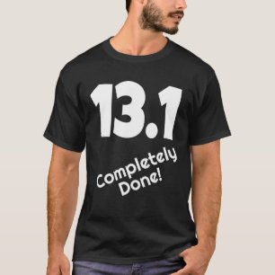 Camiseta 13 1 Corredor de Meia Maratona Completamente Feito