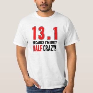 Camiseta 13,1 Porque eu sou louco somente meio