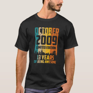 Camiseta 13 Birthday 13 Anos Incrível Desde Outubro De 2009