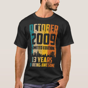Camiseta 13 Birthday 13 Anos Incrível Desde Outubro De 2009