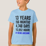 Camiseta 13 Birthday // Contagem de Aniversários do Engraça<br><div class="desc">Celebre o aniversário de alguém especial com esta engraçada "13 Anos de Ser Incrível" Contagem de Sujeira!</div>