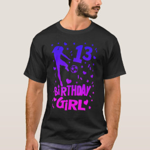 Camiseta 13 Birthday Girl Soccer Party 13 Anos