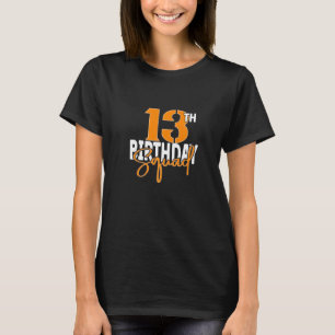 Camiseta 13 Birthday Squad Family Match Group