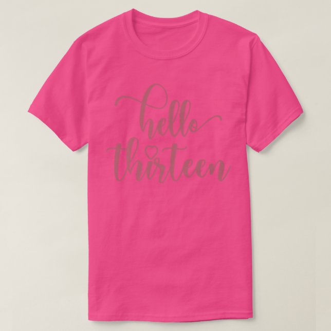 Camiseta 13th Birthday Teen Girls, Hello Thirteen 13 Years  (Frente do Design)