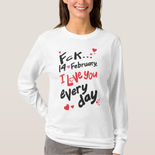 Camiseta 14 de fevereiro, eu te amo todos os dias