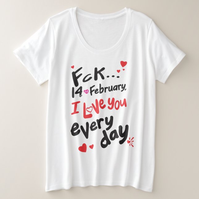 Camiseta 14 de fevereiro, eu te amo todos os dias (Frente do Design)
