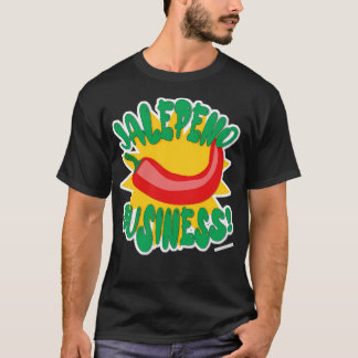 Camiseta 151 Jalepeno Business Hot Pepper Humor Slogan