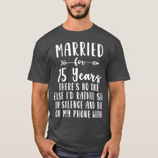Camiseta 15 15 anos de Presente de Aniversário de Casamento