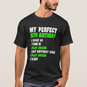Camiseta 15 Anos Meu 15 Perfeito 15 de Futebol de Aniversár