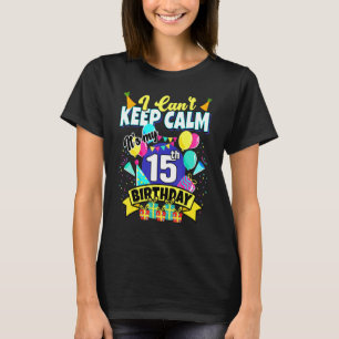 Camiseta 15 anos, não consigo ficar calmo, é meu pássaro 15