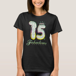 Camiseta 15 & Fabuloso 15 Anos de Idade 15º Aniversário Dia