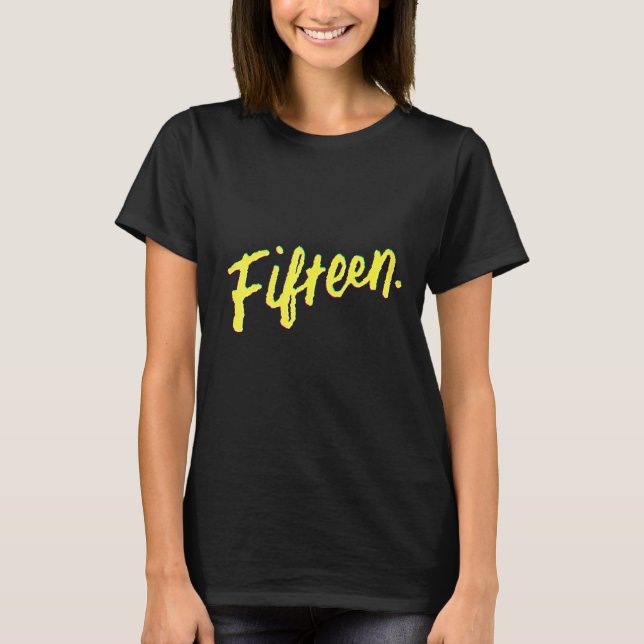 Camiseta 15 Years Old Fifteen 15th Birthday For Teenage Gir (Frente)