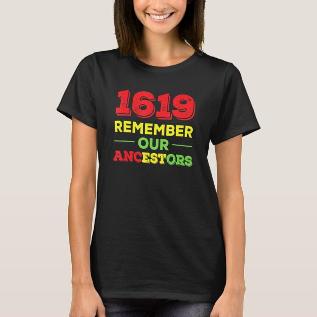 Camiseta 1619 História Negra Lembrar Ancestrais (Frente)