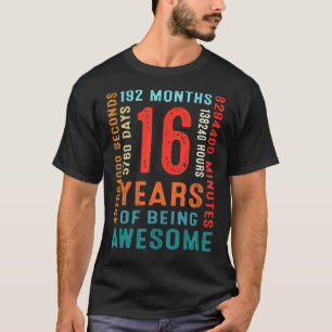 Camiseta 16.º Aniversário 16 Anos De Idade 16 Anos De Aweso
